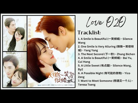 Love O2O Full OST | 微微一笑很倾城 | Cdrama OST | [FULL ALBUM]