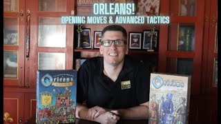 Orleans Strategy Guide: From Opening Moves to Advanced Tactics