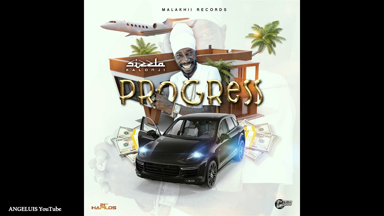 Sizzla Kalonji - Progress [Malakhii Records] Release 2020