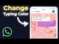 How To WhatsApp Typing Colour Change