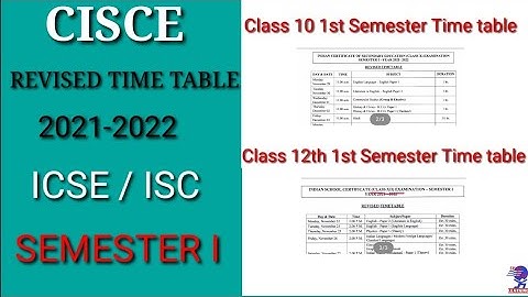CISCE REVISED TIME TABLE FOR FIRST SEMESTER 2021-2022