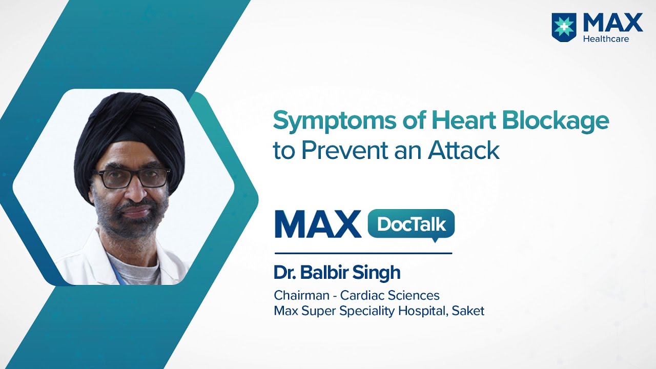 Symptoms of Heart Blockage: Jaw Pain, Struck Throat & Others │ Dr. Balbir Singh│ Max Hospital, Saket