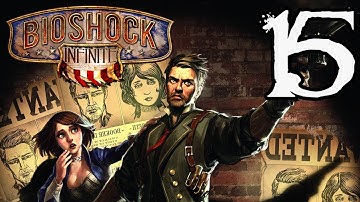 Bioshock Infinite Walkthrough [HARD MODE] Part 15 - The Good Time Club