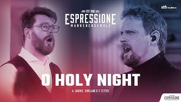 O Holy Night | Mannenensemble Espressione & Lucas Kramer