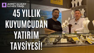 Altın Nereye Gidiyor? 45 Yıllık Kuyumcudan Çok Konuşulacak Tahmin
