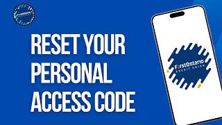 How to Reset your Personal Access Code, if you forgot it FirstOntario