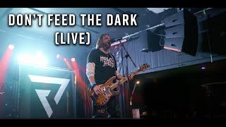 DON'T FEED THE DARK - PROJECT VELA (LIVE IN DENVER, CO)