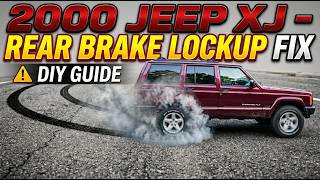 Jeep XJ Rear Brake Maintenance ~ Stopping the dreaded lockup