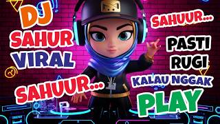 DJ SAHUR VIRAL 2026 🔥 Pasti Rugi Kalau Nggak Play! Sahur Jadi Party Mode!