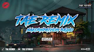 Closer  Bustech Thairemix    Tae Remix   Nakornpathom Radio   