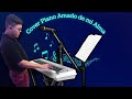 Melodía Sinfónica: Amado de  mi alma  cover piano Aléx márquez