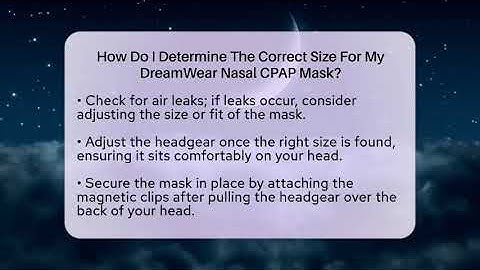 How Do I Determine The Correct Size For My DreamWear Nasal CPAP Mask? - Sleep Apnea Support Network