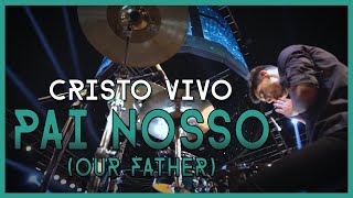 Cristo Vivo - Pai Nosso (OUR FATHER) | Lucas Baudson LIVE DRUM CAM chords