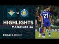 Betis Getafe goals and highlights