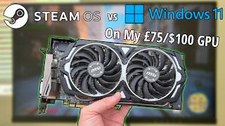 SteamOS vs Windows 11 on my $100 Graphics Card