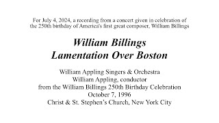 Lamentation Over Boston - William Billings - William Appling Singers &amp; Orchestra