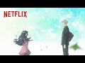 A Blossoming Love | The Fragrant Flower Blooms With Dignity | Netflix Anime