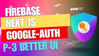 💥💥NEXT.JS AUTHENTICATION WITH FIREBASE!!! || Part-3🔴