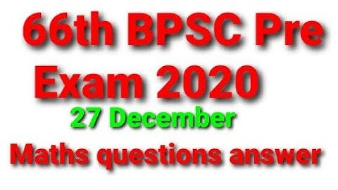 66th BPSC MATHS QUESTIONS SOLUTION