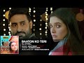 'Baaton Ko Teri' Full AUDIO Song | Arijit Singh | Abhishek Bachchan, Asin | T-Series