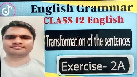 Transformation of the sentences| using the adverb too | Exercise- 2(A) |Up board class 12th English