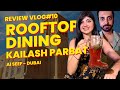 Rooftop Dining at Kailash Parbat - Al Seef | Indian Veg Food with Dubai Creek Views | Review Vlog