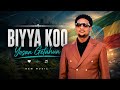 Yosan Getahun BIYYA KOO New Oromo Music 