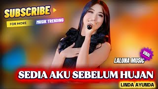 SEDIA AKU SEBELUM HUJAN – LINDA AYUNDA | LALUNA MUSIC LIVE COVER VIRAL TERBARU 2025