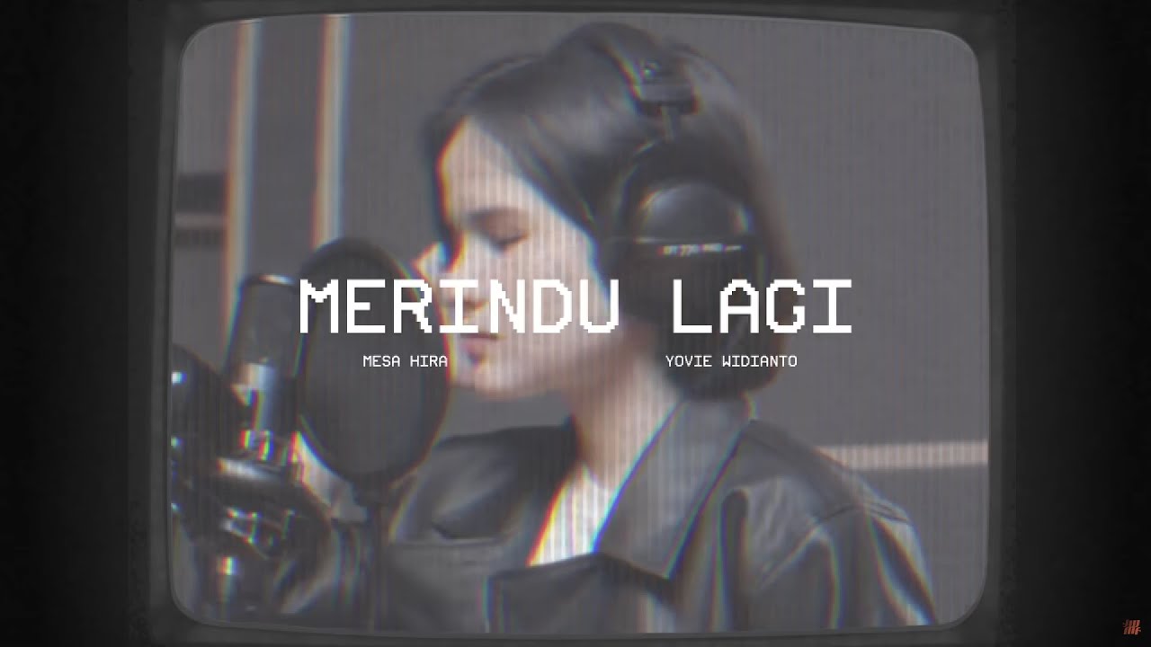 Mesa Hira - Merindu Lagi