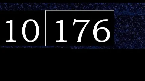 Divide 176 by 10 , decimal result  . Division with 2 Digit Divisors . How to do