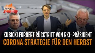 Kubicki fordert Rücktritt von RKI-Präsident Wieler | Lauterbach befürchtet Corona Welle im Herbst