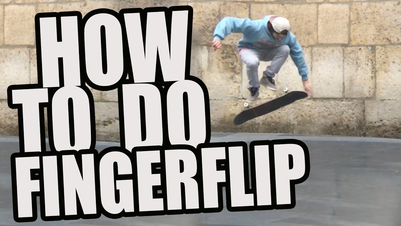Cómo Hacer fingerFlip SKATE / how to do finger flip YouTube
