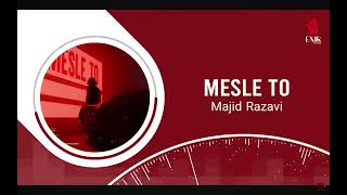 Majid Razavi - Mesle to (Official music video) 