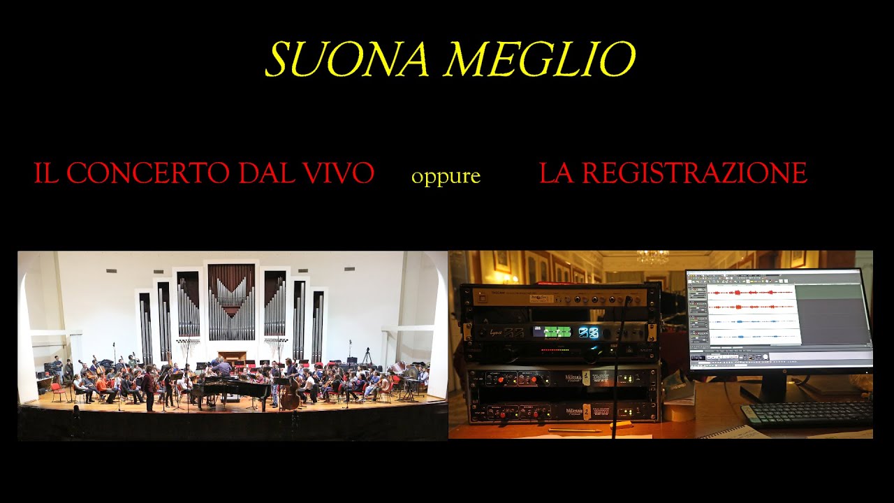 Suona "meglio" un concerto dal vivo o la sua registrazione? YouTube