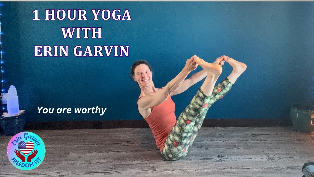 1 Hour Yoga with Erin Garvin. You are Worthy