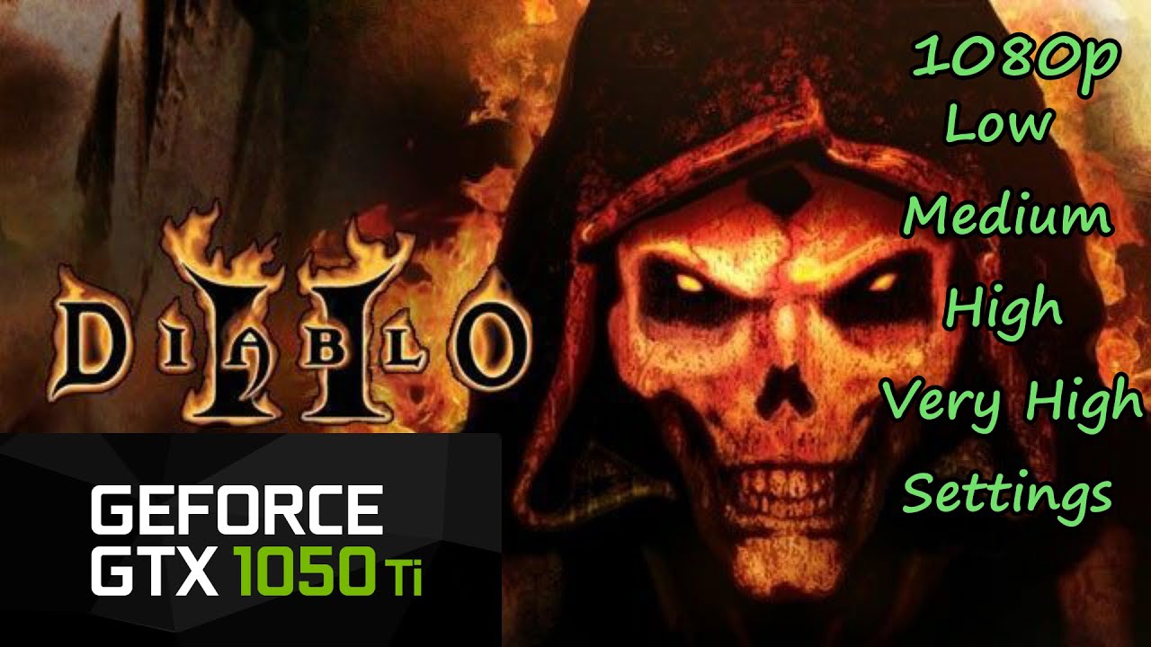 Diablo II Resurrected On GTX 1050ti + Ryzen 3 1200 | 8GBx1 Ram | All Graphics Settings.