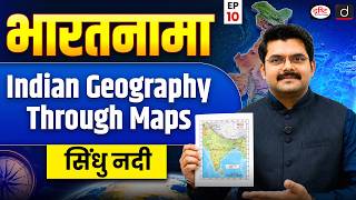 Indian Geography Through Maps | Indus River System | Episode 10 | Drishti IAS Indian Geography Through Maps | Indus River System | Episode 10 | Drishti IAS