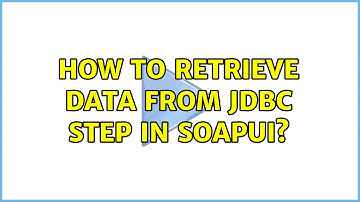 How to retrieve data from jdbc step in soapui?