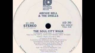 Archie Bell &amp; The Drells - Soul City Walk