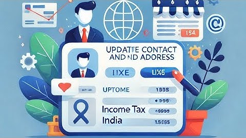 Update Your Contact Details & Address with Income Tax India: Easy Steps