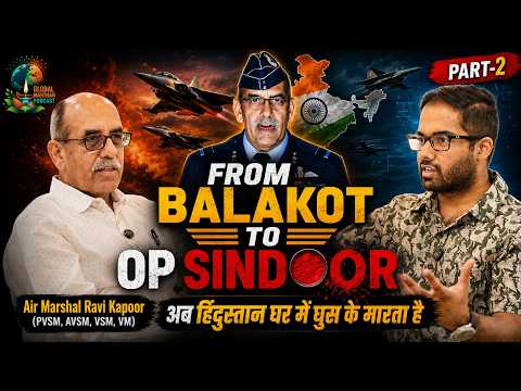 Balakot, Op Sindoor Details REVEALED by Air Marshal Ravi Kapoor: Future of Air Warfare #podcast