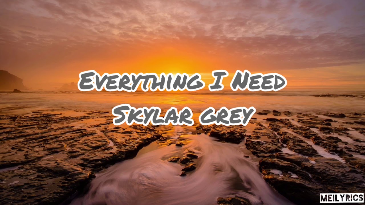 Everything I Need Skylar Grey (lyrics video) YouTube