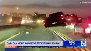 Dashcam shows violent 170 Freeway crash