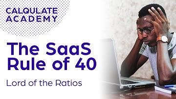 The SaaS Rule of 40 / Calqulate Academy