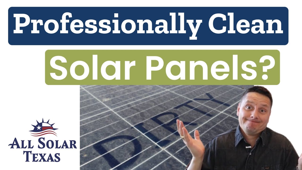 Do My Solar Panels Need to be Professionally Cleaned? YouTube