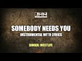 Somebody Needs You Instrumental By Westlife JMN Instrumental Somebody Needs You Instrumental By Westlife JMN Instrumental