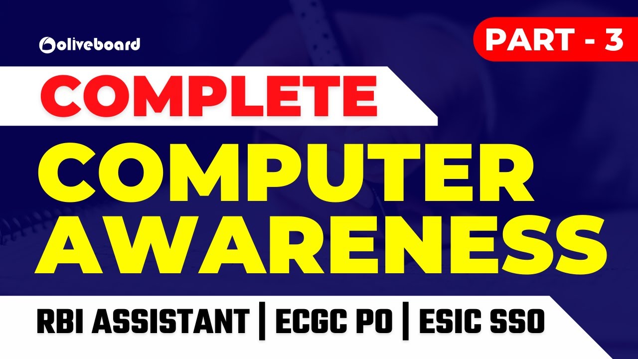 Complete Computer Awareness Series | Part - 3 | RBI Assistant Mains | ECGC PO | ESIC SSO