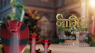 Naagin 2 | Takshika Snake Animations | Green Screen | By Naagin Green Screen