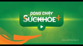 Dòng chảy Sức khỏe+: 5 nhóm đối tượng được quỹ BHYT chi trả 100% chi phí khám chữa bệnh | Sức khỏe+