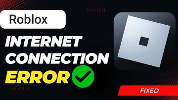 How To Fix Roblox No Internet Connection Error